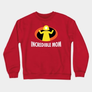 Incredible Mom Gift For Mother's Day Crewneck Sweatshirt